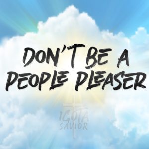 Don’t Be A People Pleaser