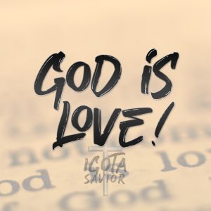 God Is Love!