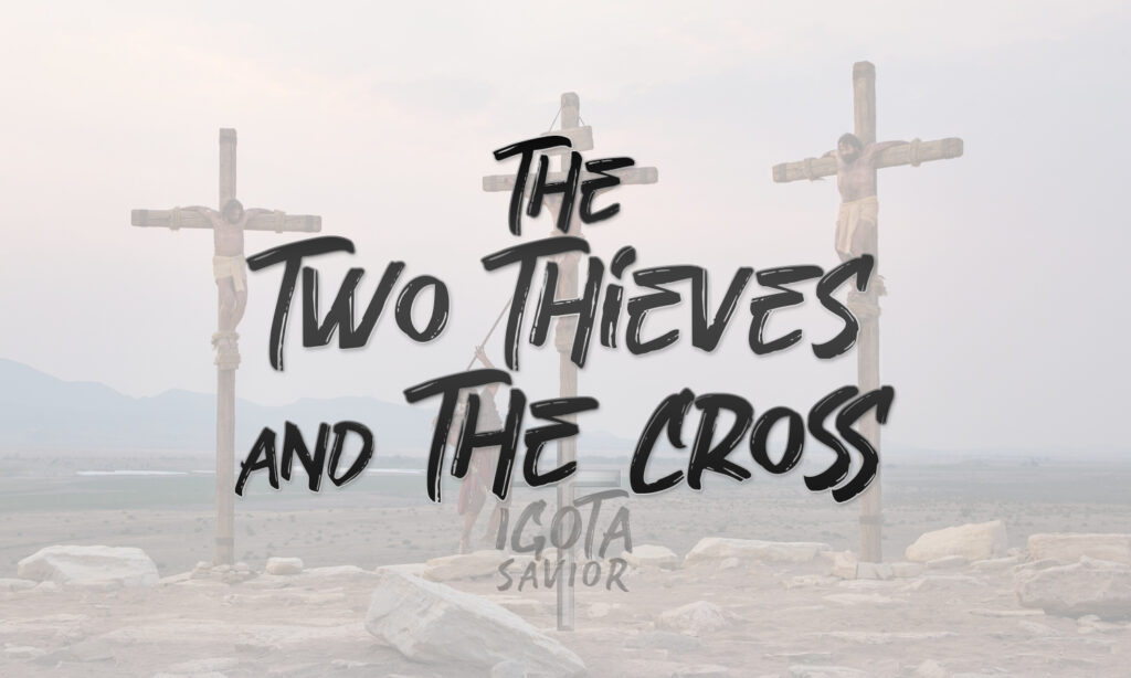 The Two Thieves And The Cross