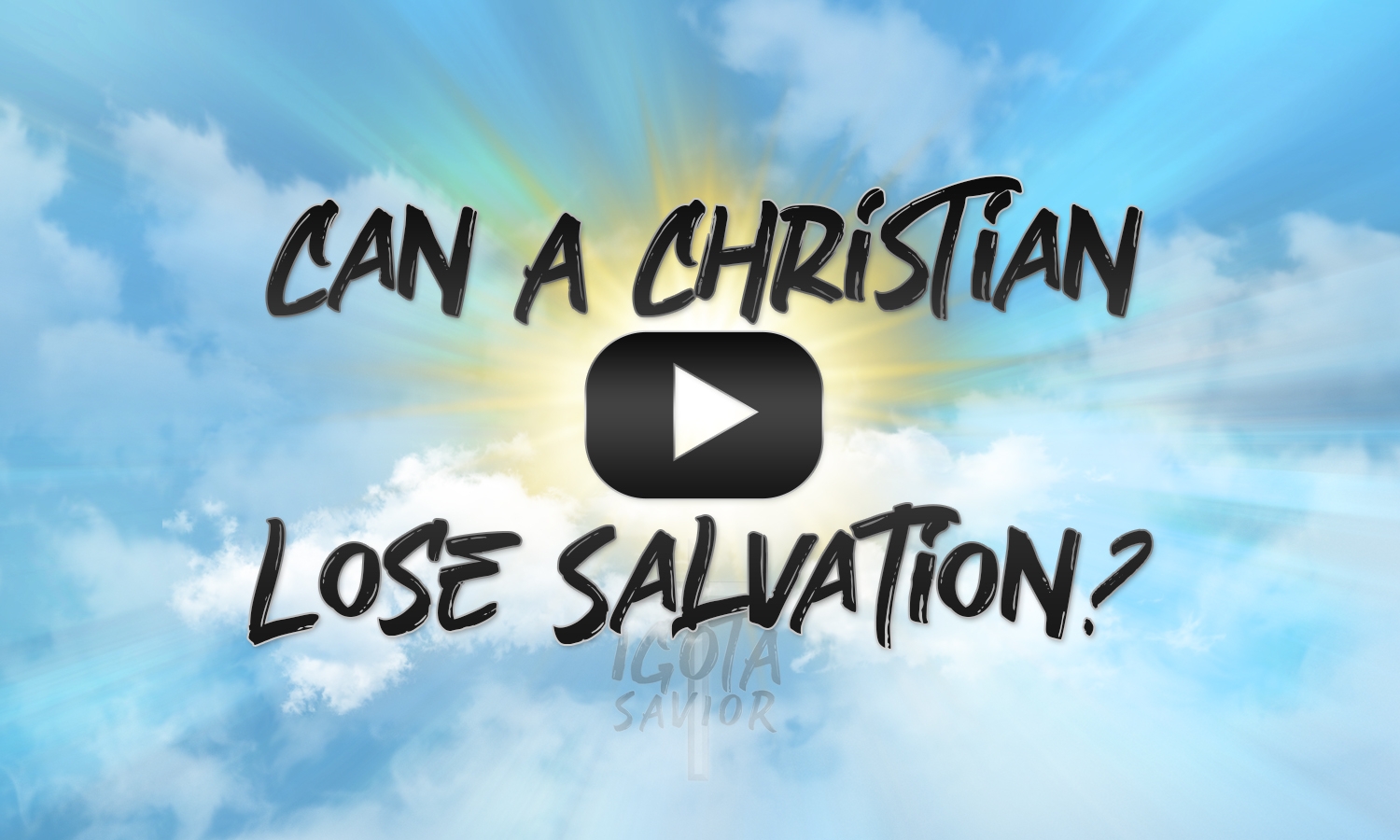 Can A Christian Lose Salvation?