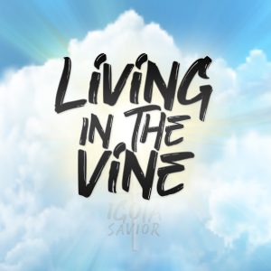 Living In The Vine