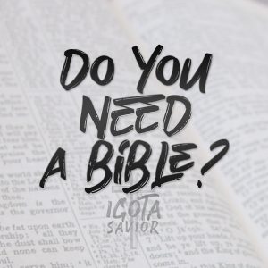 Do You Need A Bible?