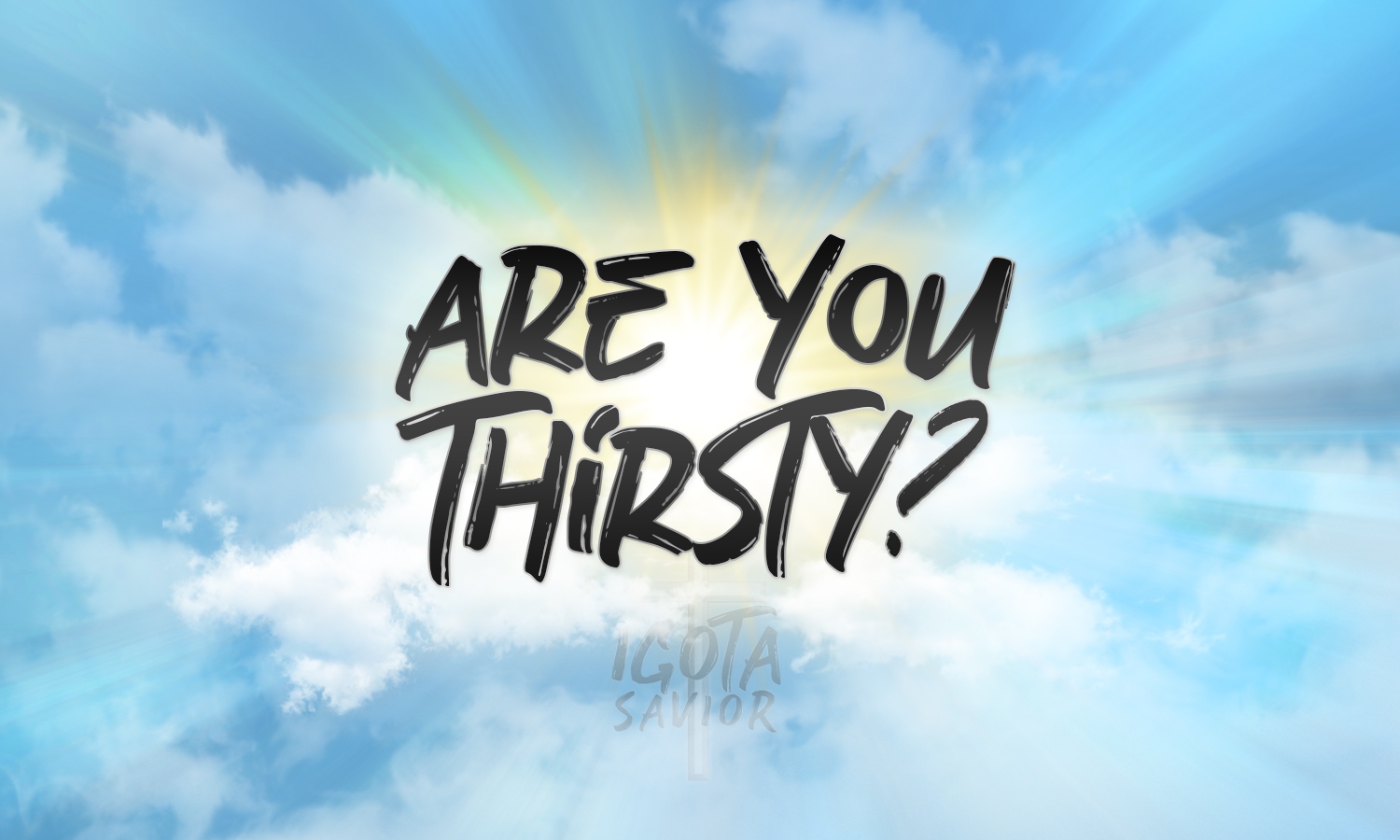 Are You Thirsty?