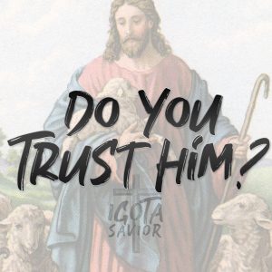 Do You Trust Him?